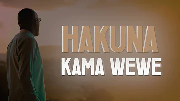 Daddy Owen - Hakuna, Hakuna Kama Wewe!! (Official Lyrics Video)