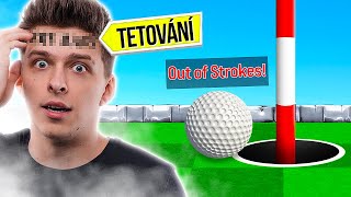 TEN KDO PROHRAJE SI NECHÁ UDĚLAT TETOVÁNÍ! GOLF w/ @panrady