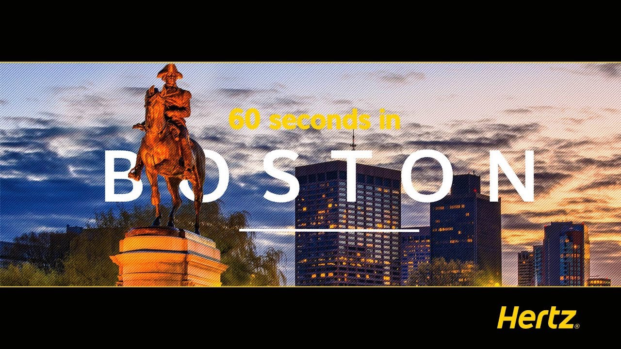 Hertz in 60 Seconds Boston A guide to a city on the