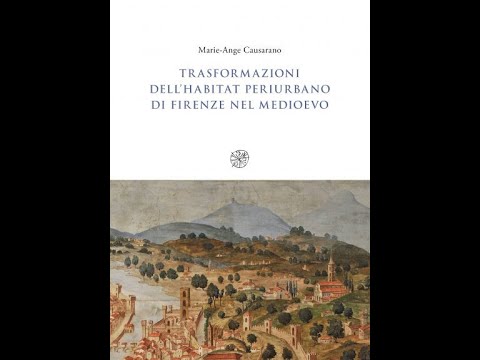 Trasformazioni dell’habitat periurbano di Firenze nel Medioevo