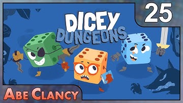 AbeClancy Plays: Dicey Dungeons - 25 - Cursed