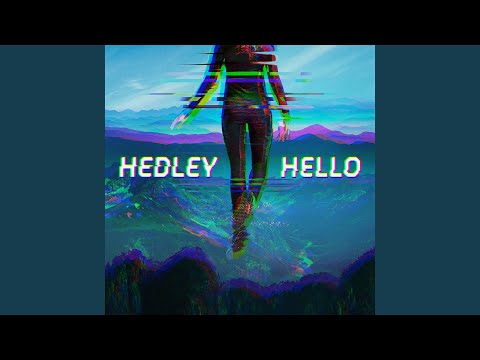 Hedley — Very First Time