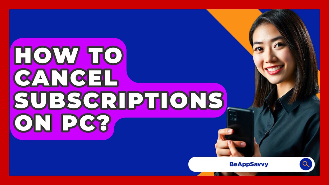 How To Cancel Subscriptions On PC Be App Savvy YouTube how-to-cancel-subscriptions-on-pc-be-app-savvy-youtube