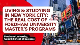 Living & studying in New York City: The real cost of Fordham University master’s programs