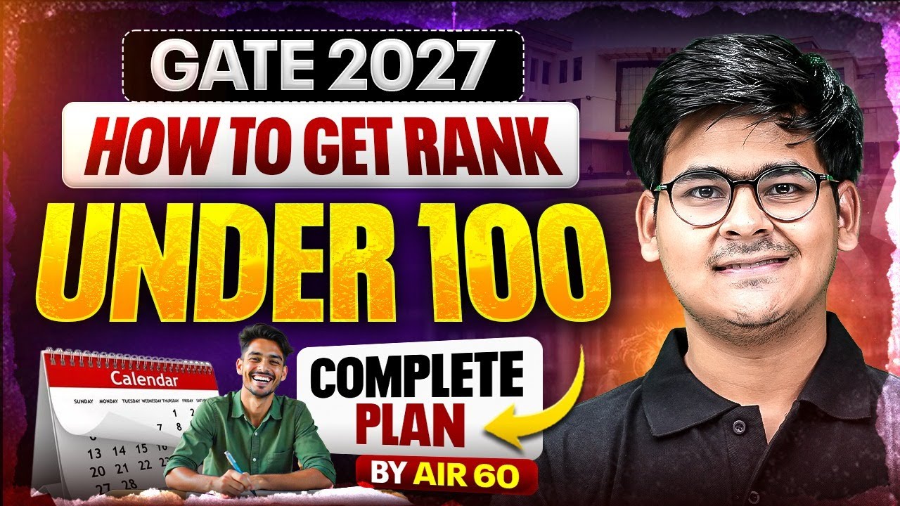 GATE 2027 Preparation | How To Get Under 100 Rank In GATE Exam | Study ...