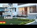 Best time to buy real estate in Ghana | House hunting in Ghana