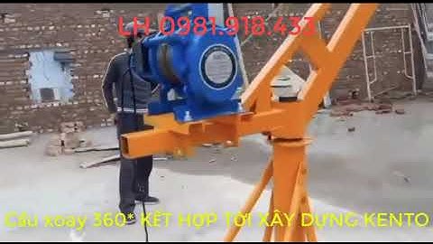 Lắp đặt cẩu xoay 360* kết hợp với tời xây dựng kento,rất tiện cho các công trình xây dựng 0981918433