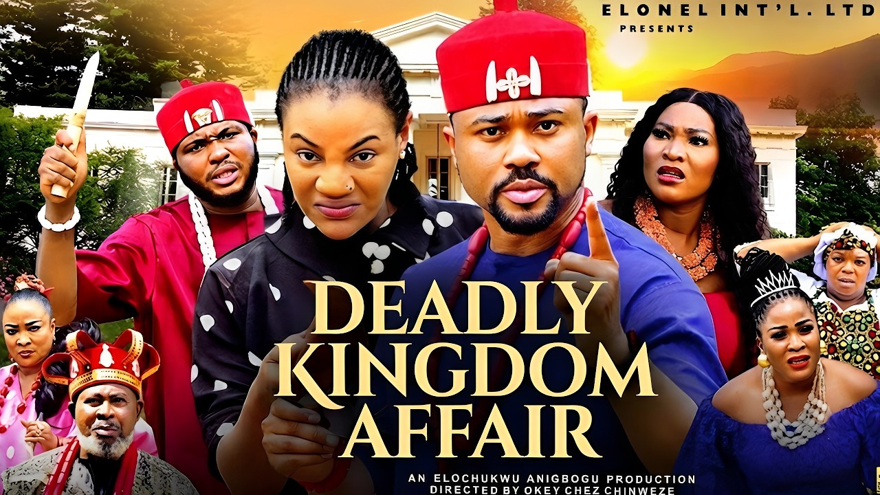 DEADLY KINGDOM AFFAIR - MIKE GODSON, OMA NNANNA - 2026 Latest Nigerian Full Movies
