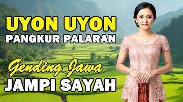 Uyon Uyon Gending Jawa Pengantar Tidur Gending Klasik Penenang Hati Dan Pikiran