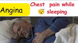 decubitus (nocturnal angina ): chest pain while sleeping 😴