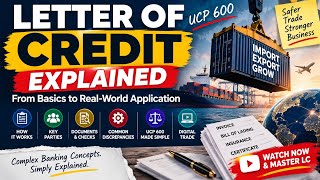 Letter of Credit (LC) Explained: How International Trade Finance Works (UCP 600)