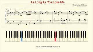 Http://www.freemusicteacher.com/ how to play piano: backstreet boys
"as long as you love me" piano tutorial by ramin yousefi can learn
from basic t...
