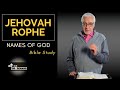 Jehovah Rophe | The Names of God and What Are Their Meanings?