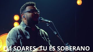 Eli Soares -  Tu És Soberano