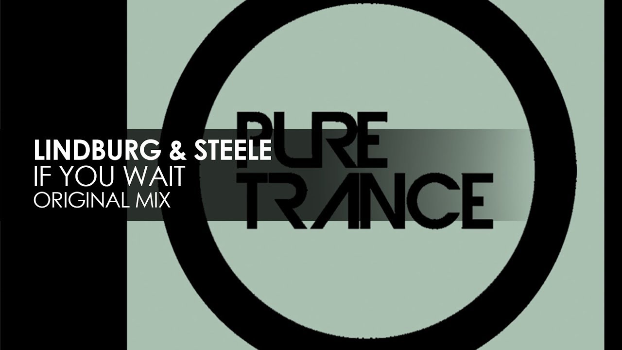 Watch Lindburg & Steele - If You Wait on YouTube Watch Lindburg & Steele - If You Wait on YouTube