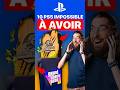 10 ps5 impossibles  avoir