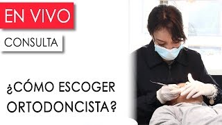 ¿Cómo escoger un buen ortodoncista? | Ortodoncia en Bogotá