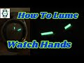How To Re-Lume Watch Hands