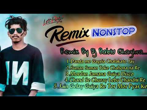 Old Nagpuri nonstop dj remix songs  Mix by Dj Bablu ghaghra