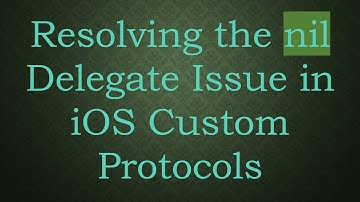 Resolving the nil Delegate Issue in iOS Custom Protocols