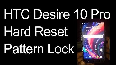 HTC Desire 10 Pro Hard Reset Remove Pattern Lock Done