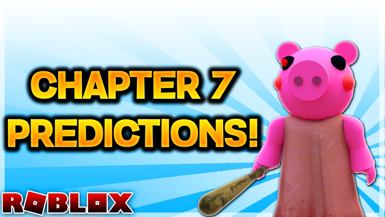 Roblox Piggy Chapter 7 Predictions Roblox Piggy Youtube