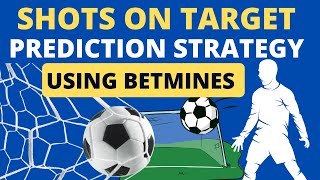 Best Shots On Target Prediction Strategy With Betmines screenshot 2