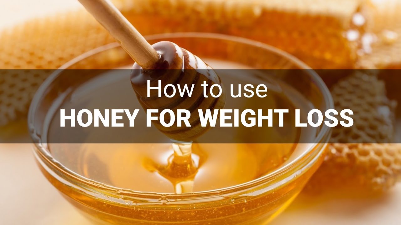 How to use Honey for weight loss | lose weight naturally ...