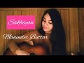 Sakhiyan | Maninder Buttar | Female Cover | New Punjabi Song 2018