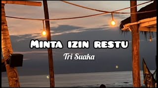 MINTA IZIN RESTU - TRI SUAKA (lyric lagu)
