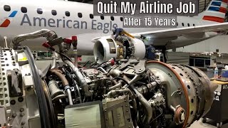 Quit My Job As Aircraft Mechanic After 15 Years