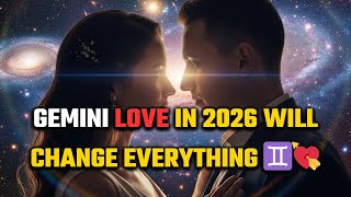 Love Predictions for Gemini in 2026 — A Year That Changes Everything ♊💘✨