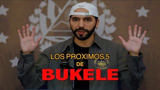 LOS PROXIMOS 5 DE BUKELE