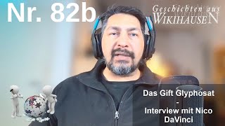 Das Gift Glyphosat - Interview mit Nico DaVinci | #82b Wikihausen