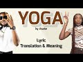 Asake - Yoga (Afrobeats Translation: Lyrics and Meaning)