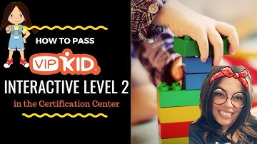 VIPKID Interactive Level 2 Certification