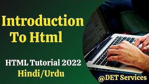(1.) Introduction to HTML Tutorial In Hindi / Urdu | What is Html4 & Html5 ? | DET Services | 2021