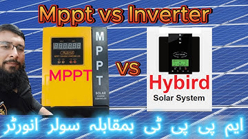 mppt solar charge controller vs solar inverter Which one is the best?difference Comparison explain