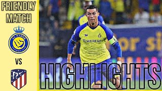 Al Nassr FC vs Atletico Madrid FC | Friendly Football Match Highlights & Gameplay