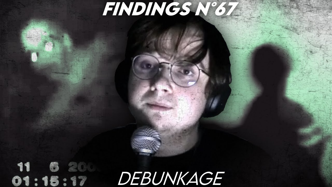 J'essaye de DEBUNK 10 vidéos PARANORMALES - Findings N°67