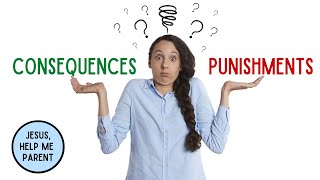 What's the difference between a consequence and a punishment?