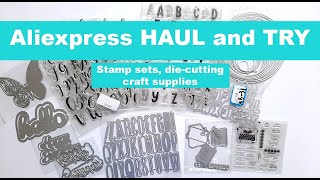 ALIEXPRESS HAUL and TRY / Craft Supplies, Scrapbook, Cardmaking, Stamping, Die-cutting