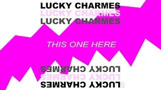 Lucky Charmes - This One Here [Official]