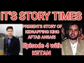 Episode 4 kidnapping king aftab ansari