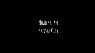 Noah Kahan - Kansas City