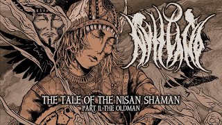 NYTT LAND – The Oldman (The Tale of the Nisan Shaman, pt.2/13)