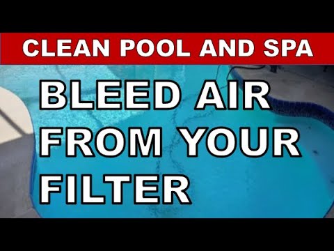 How To Bleed Air From A Pool Filter - YouTube