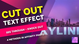 4 Ways Of Creating A Cut Out Text Effect Aka Knock-Outstencil Using Affinity Photo