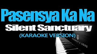 PASENSYA KA NA - Silent Sanctuary (KARAOKE VERSION) chords