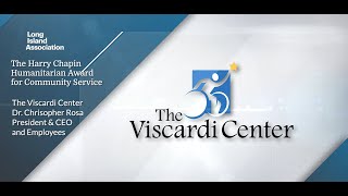 The Harry Chapin Humanitarian Award for Community Service: Dr. Christopher Rosa & The Viscardi Team